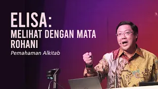 ELISA: MELIHAT DENGAN MATA ROHANI - Pdt. Ivan Kristiono | PA GRII Pusat