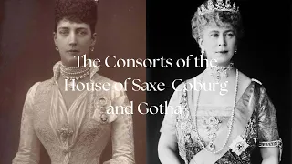 The Consorts of the House of Saxe-Coburg and Gotha