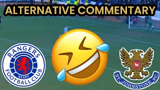 RANGERS VS ST JOHNSTONE ALTERNATIVE COMMENTARY