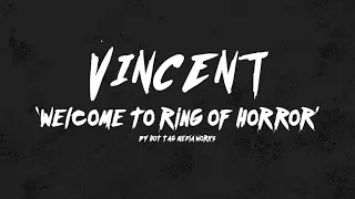 Vincent - "Welcome to Ring of Horror" (ROH THEME)