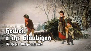 »Herbei, o ihr Gläubigen« • Deutsches Weihnachtslied