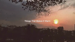 Things that makes it warm (lyrics video) by cavetown