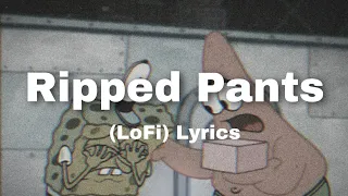 SpongeBob - Ripped Pants (LoFi) Lyrics