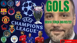 GOLS DA CHAMPIONS LEAGUE !DESTA TERÇA 08/03/22- GOLS DA RODADA! E MELHORES  MOMENTOS CHAMPIONS