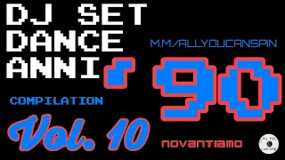 Dance Hits of the 90s Vol. 10 - ANNI '90 Vol 10 Dj Set - Dance Años 90 - Dance Compilation
