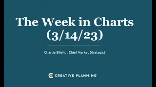 The Week in Charts (3/14/23) | Charlie Bilello | Creative Planning