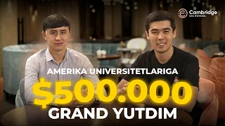 Amerika universitetlariga $ 500.000 grand yutdim  | CIC School