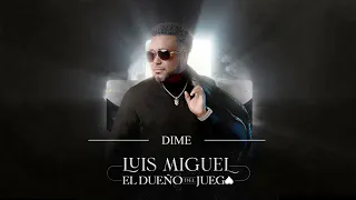 Dime - Luis Miguel del Amargue - Álbum el Dueño del Juego 2022