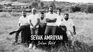 Sevak Amroyan & Hogh - Lokan Berd / Լոկան բերդ