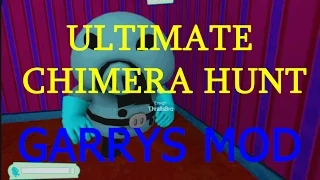 Garry's Mod Game Mode - Ultimate Chimera Hunt - MOST GLITCHED GAME EVER!