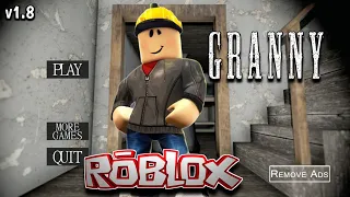 Roblox Granny v1.8 Door Escape Full Gameplay | Granny v1.8 Roblox Atmosphere