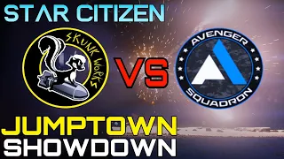 Skunks VS AVENGER SQUADRON - Jumptown showdown against Avenger One ORG -Star Citizen 3.17.2 ORG WAR