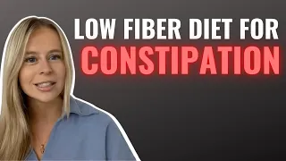 Low Fiber Diet for Constipation
