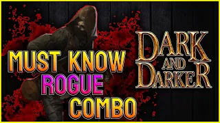 Maximize Your DPS With This Tech | Dark and Darker Rogue Combo Guide