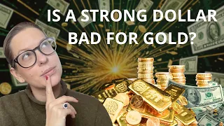 Should You Worry About The Strong US Dollar and the Gold Price?