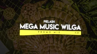 PIELASH @ Mega Music Wilga [PROMOMIX]