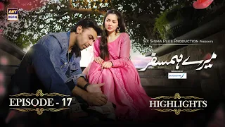 Mere HumSafar Episode17 - Highlights - Hania Amir & Farhan Saeed #ARYDigital