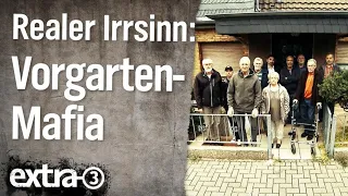 Realer Irrsinn: Die Kölner Vorgarten-Mafia | extra 3 | NDR