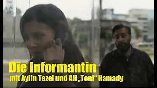 Die Informantin Thriller Aylin Tezel  Ali „Toni“ Hamady Kida Khodr Ramadan ganzer film deutsch