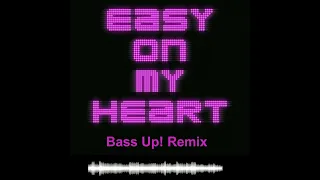 Gabry Ponte - Easy On My Heart (Bass Up! Remix)