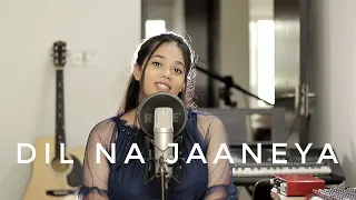 Dil Na Jaaneya | Rochak feat. Lauv & Akasa | Nishtha Rajput | FEMALE COVER