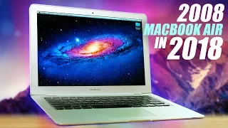 Using An Original 2008 Macbook Air in 2018!