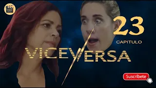 VICEVERSA | CAP - 23 | La Novela Cubana