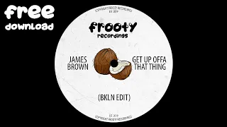 James Brown - Get Up Offa That Thing (BKLN Edit) [FTY080]