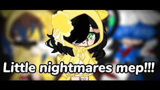 []Little nightmares mep![]OPEN[]Read the description before[]#LittlenightmaresSuffremepGC