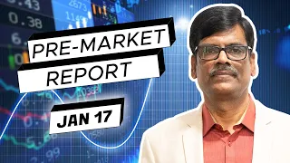 Pre Market Report 17-Jan-2024