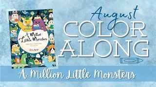 August Color Along - A Million Little Monsters Lulu Mayo (Part 1 of 2)