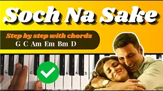 Soch Na Sake - Easy Piano Tutorial With Notes & Chords | Arijit Singh, Tulsi Kumar | Step By Step