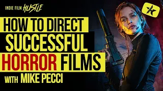 How to Direct Successful Horror Films with Mike Pecci