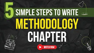 How to Write Methodology Chapter for Dissertation | Step by Step Guide