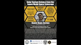 Solar System Science from the James Webb Space Telescope with Dr. Naomi Rowe-Gurney