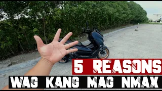 5 Reasons kung bakit wag kang bibili ng YAMAHA NMAX ngayong 2023!