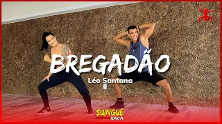 BREGADÃO - Léo Santana | Coreografia | Suingue Raça | Dance Vídeo