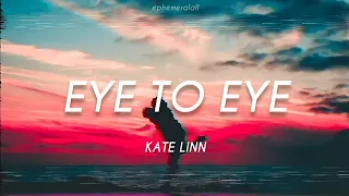 kate linn by monoir - eye to eye [lyrics+türkçe çeviri]