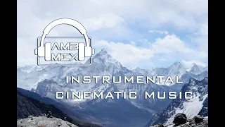 Cinematic Music | Adventurous Music | Instrumental Music | Ambient Music -AMB MIX