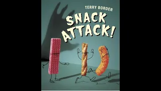 ReadtoChildren- Snack Attack by Terry Border#Kid'sStories.#ReadAloud.#FunnyReads.