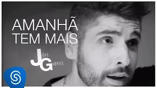 João Gabriel part. Maiara e Maraisa - Amanhã Tem Mais (Vídeo Oficial)