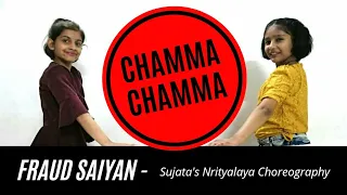 CHAMMA CHAMMA - Fraud Saiyan | Dance Cover | Neha Kakkar | Sujata's Nrityalaya Choreography