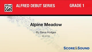Alpine Meadow, by Steve Hodges – Score & Sound