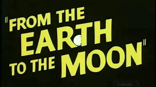 1958 From The Earth To The Moon Trailer