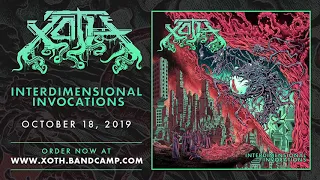 Xoth - Interdimensional Invocations (Official Full Album Premiere)