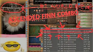 #1 in the WORLD (Cookie Clicker ascended finn combo)