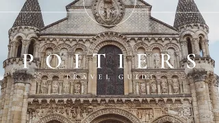 POITIERS, FRANCE/ guide, best things to do, history & hidden gems