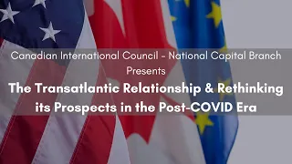 The Transatlantic Relationship and its Prospects in the Post-COVID Era