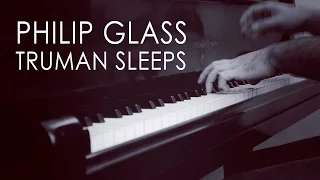 Philip Glass - Truman Sleeps (from The Truman Show)