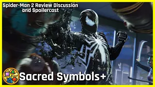 Spider-Man 2 Review Discussion and Spoilercast | Sacred Symbols+, Episode 345